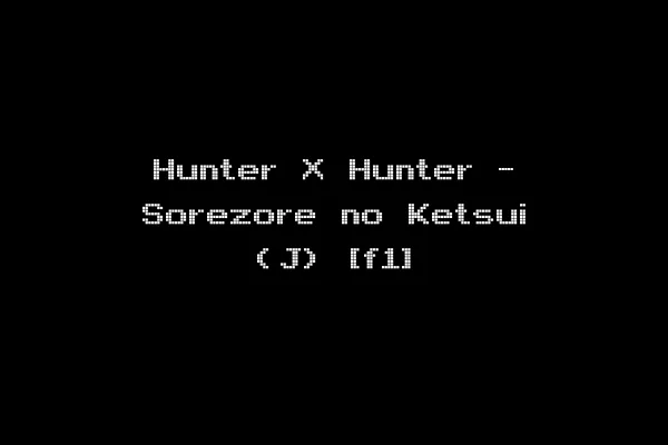 Hunter X Hunter - Sorezore no Ketsui (J) [f1]