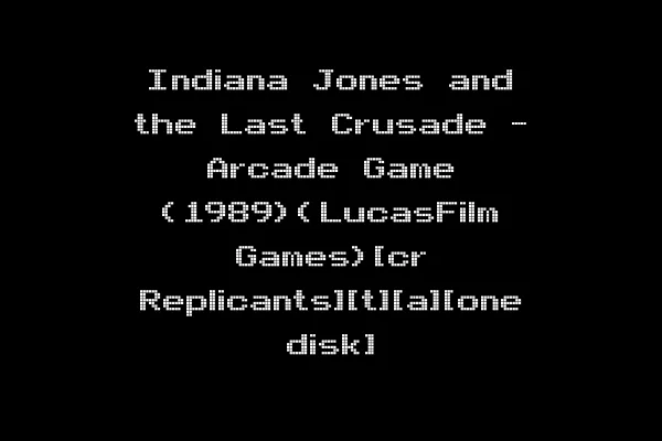 Indiana Jones and the Last Crusade - Arcade Game (1989)(LucasFilm Games)[cr Replicants][t][a][one disk]