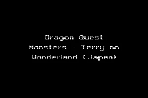 Dragon Quest Monsters - Terry no Wonderland (Japan)