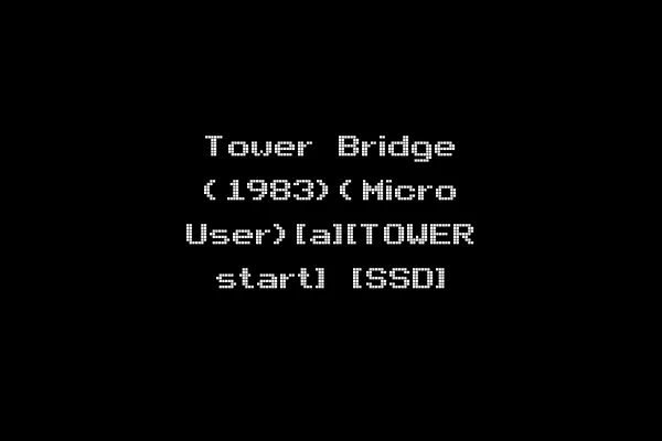 Tower Bridge (1983)(Micro User)[a][TOWER start] [SSD]