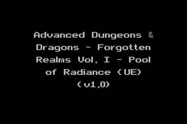 Advanced Dungeons & Dragons - Forgotten Realms Vol. I - Pool of Radiance (UE) (v1.0)
