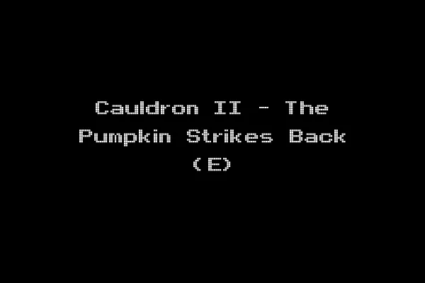 Cauldron II - The Pumpkin Strikes Back (E)