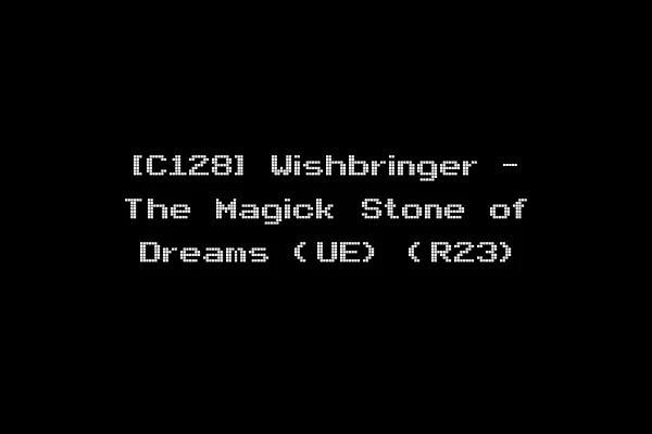 [C128] Wishbringer - The Magick Stone of Dreams (UE) (R23)