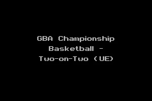 GBA Championship Basketball - Two-on-Two (UE)