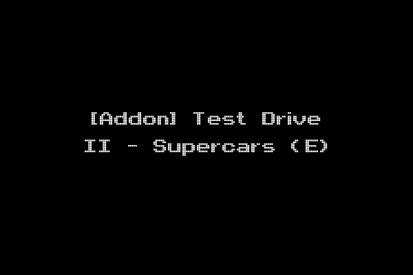 [Addon] Test Drive II - Supercars (E)