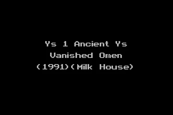 Ys 1 Ancient Ys Vanished Omen (1991)(Milk House)