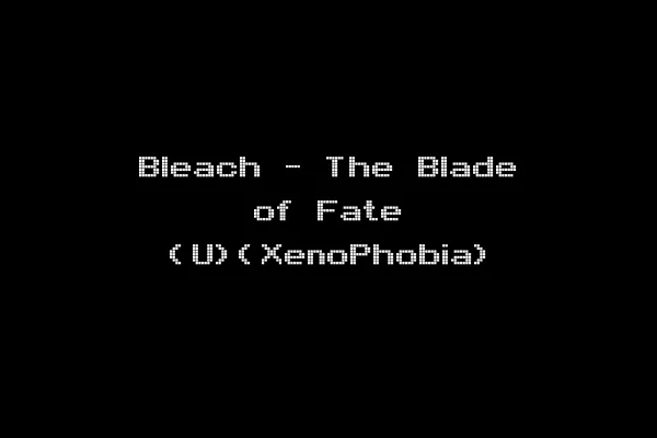 Bleach - The Blade of Fate (U)(XenoPhobia)