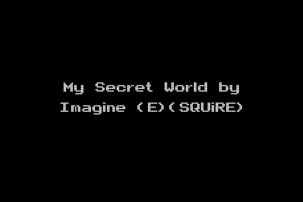 My Secret World by Imagine (E)(SQUiRE)