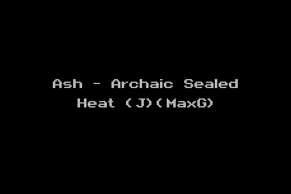 Ash - Archaic Sealed Heat (J)(MaxG)
