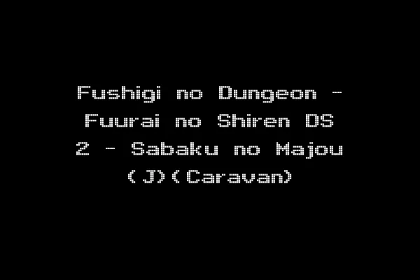 Fushigi no Dungeon - Fuurai no Shiren DS 2 - Sabaku no Majou (J)(Caravan)