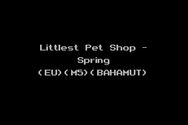 Littlest Pet Shop - Spring (EU)(M5)(BAHAMUT)