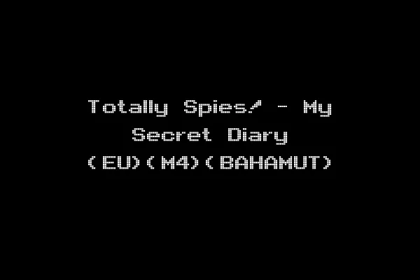 Totally Spies! - My Secret Diary (EU)(M4)(BAHAMUT)