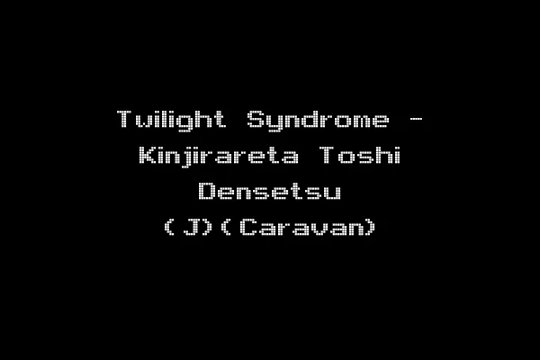 Twilight Syndrome - Kinjirareta Toshi Densetsu (J)(Caravan)