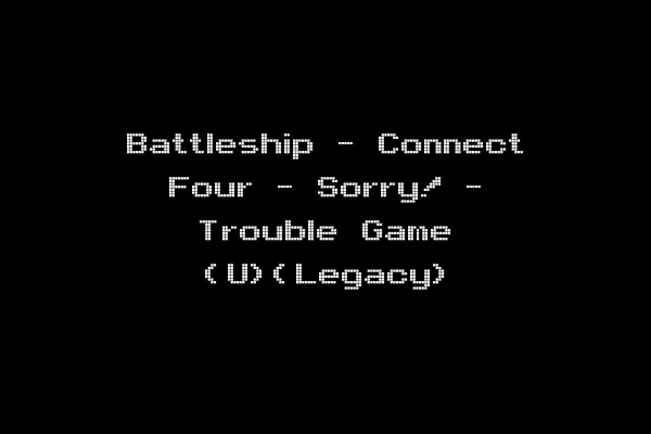 Battleship - Connect Four - Sorry! - Trouble Game (U)(Legacy)