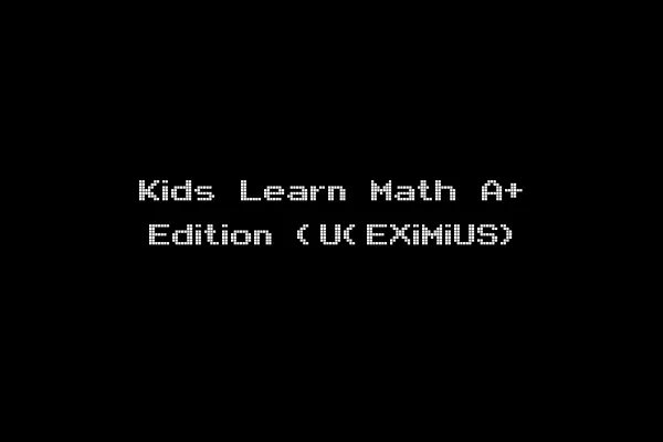 Kids Learn Math A+ Edition (U(EXiMiUS)