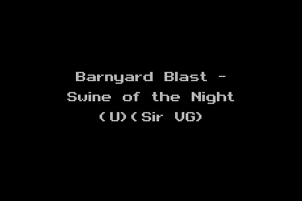Barnyard Blast - Swine of the Night (U)(Sir VG)