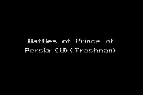 Battles of Prince of Persia (U)(Trashman)