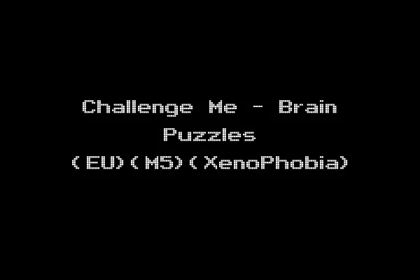Challenge Me - Brain Puzzles (EU)(M5)(XenoPhobia)