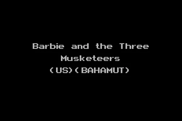 Barbie and the Three Musketeers (US)(BAHAMUT)