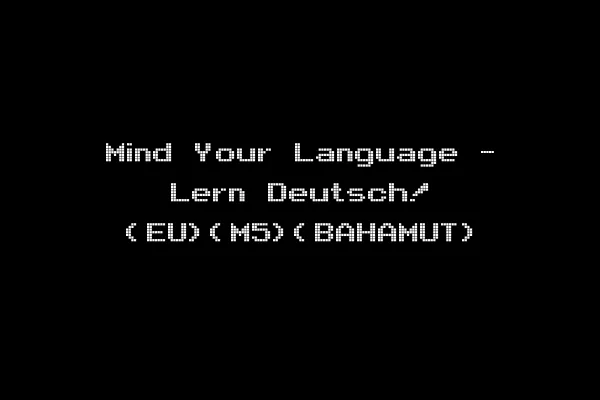Mind Your Language - Lern Deutsch! (EU)(M5)(BAHAMUT)