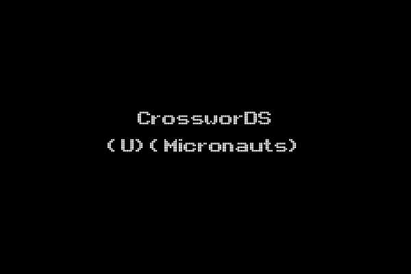 CrossworDS (U)(Micronauts)