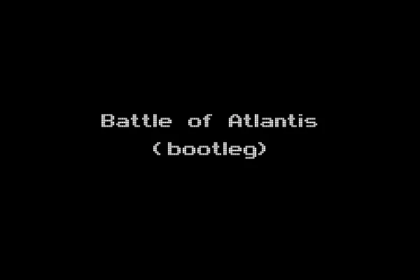 Battle of Atlantis (bootleg)