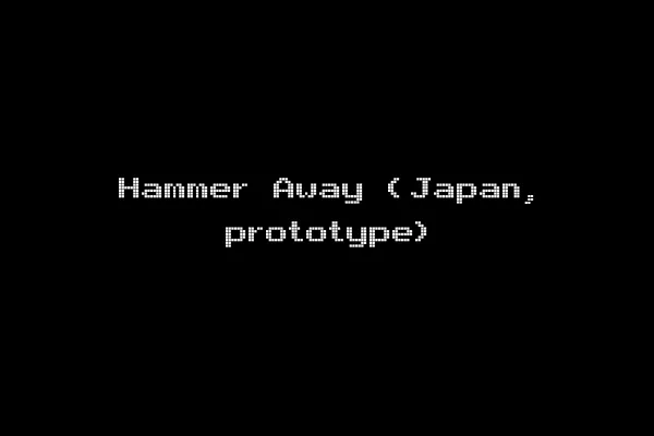Hammer Away (Japan, prototype)