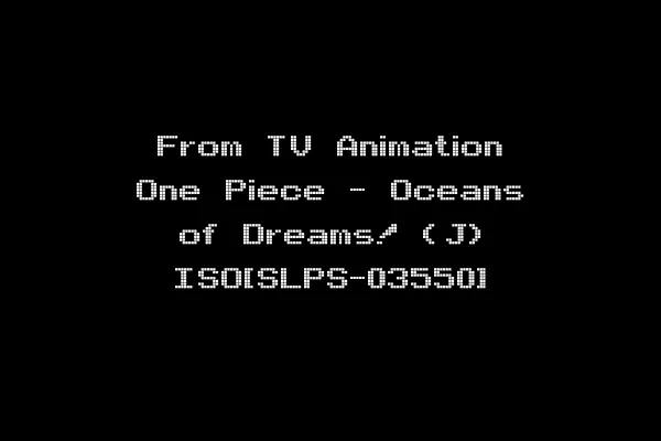 From TV Animation One Piece - Oceans of Dreams! (J) ISO[SLPS-03550]