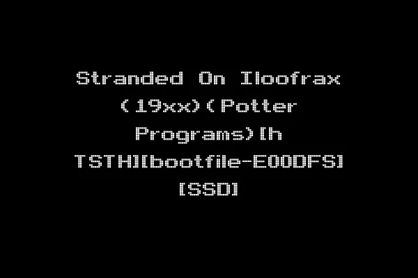 Stranded On Iloofrax (19xx)(Potter Programs)[h TSTH][bootfile-E00DFS] [SSD]