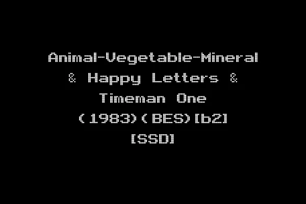Animal-Vegetable-Mineral & Happy Letters & Timeman One (1983)(BES)[b2] [SSD]
