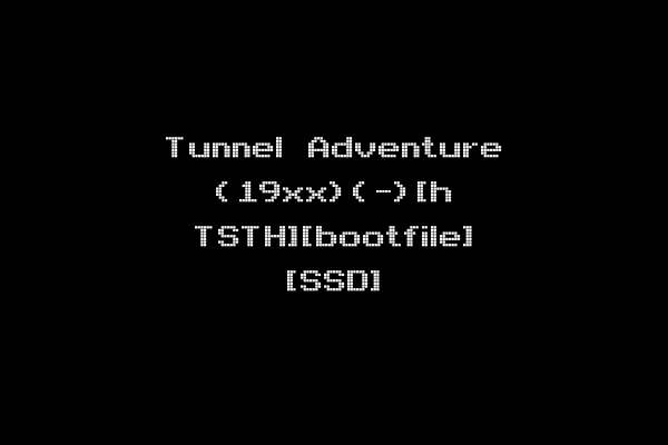 Tunnel Adventure (19xx)(-)[h TSTH][bootfile] [SSD]