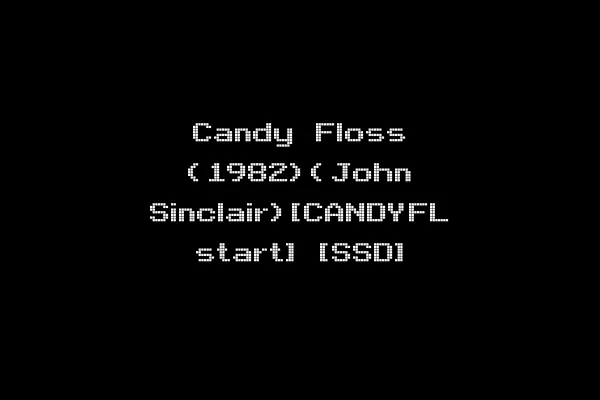 Candy Floss (1982)(John Sinclair)[CANDYFL start] [SSD]