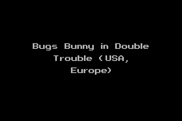 Bugs Bunny in Double Trouble (USA, Europe)