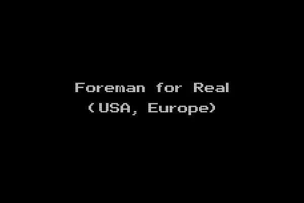 Foreman for Real (USA, Europe)