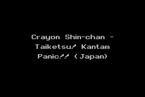 Crayon Shin-chan - Taiketsu! Kantam Panic!! (Japan)