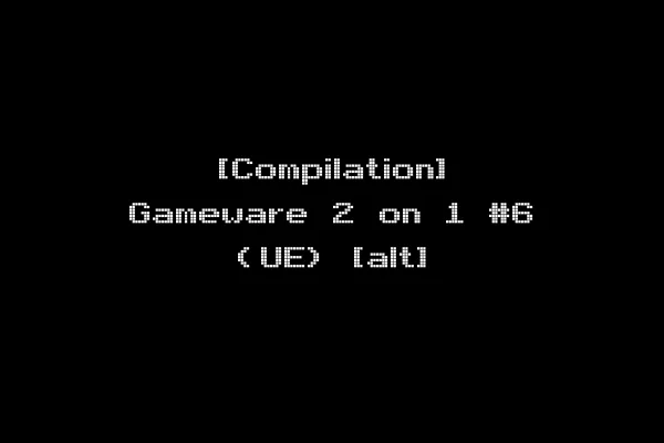 [Compilation] Gameware 2 on 1 #6 (UE) [alt]
