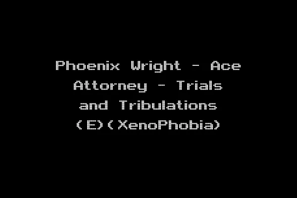 Phoenix Wright - Ace Attorney - Trials and Tribulations (E)(XenoPhobia)