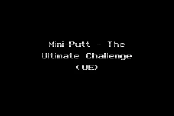 Mini-Putt - The Ultimate Challenge (UE)