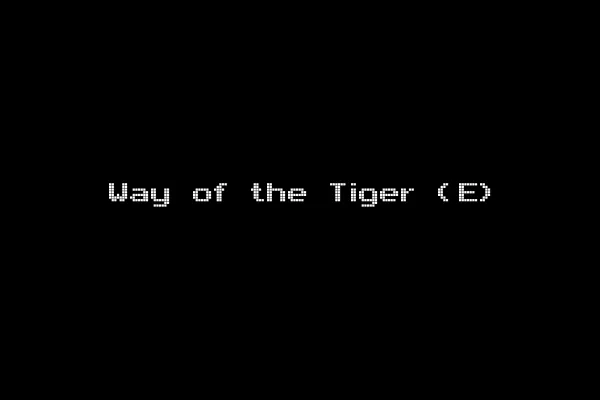 Way of the Tiger (E)