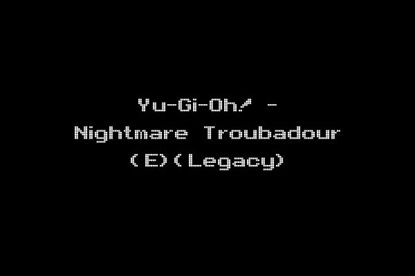 Yu-Gi-Oh! - Nightmare Troubadour (E)(Legacy)