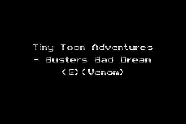 Tiny Toon Adventures - Busters Bad Dream (E)(Venom)