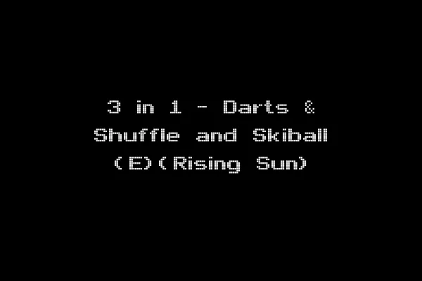 3 in 1 - Darts & Shuffle and Skiball (E)(Rising Sun)