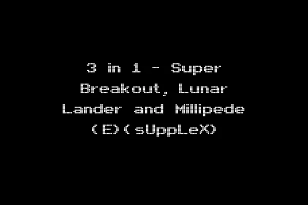 3 in 1 - Super Breakout, Lunar Lander and Millipede (E)(sUppLeX)
