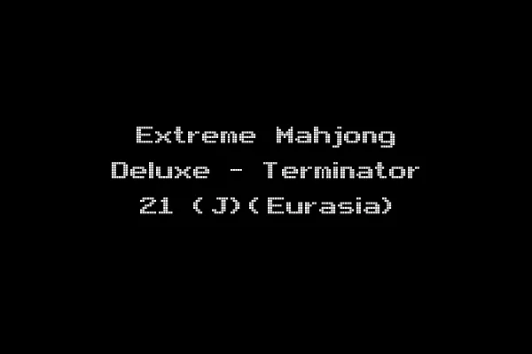 Extreme Mahjong Deluxe - Terminator 21 (J)(Eurasia)