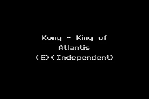 Kong - King of Atlantis (E)(Independent)