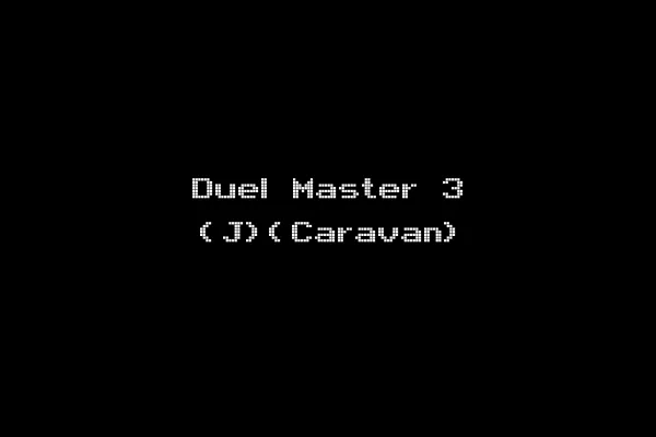 Duel Master 3 (J)(Caravan)