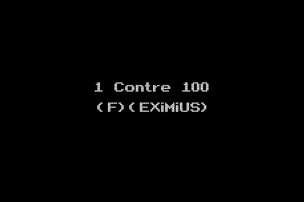 1 Contre 100 (F)(EXiMiUS)