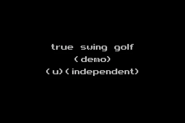 true swing golf (demo) (u)(independent)