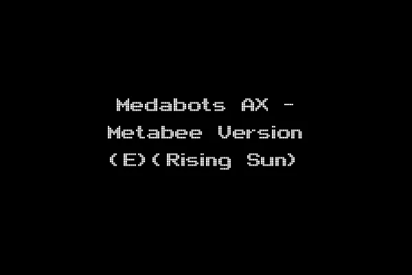 Medabots AX - Metabee Version (E)(Rising Sun)