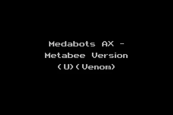 Medabots AX - Metabee Version (U)(Venom)